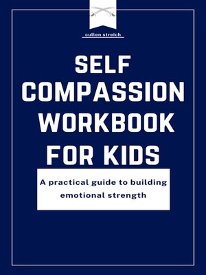 cover image of Self-Compassion Workbook for Kids